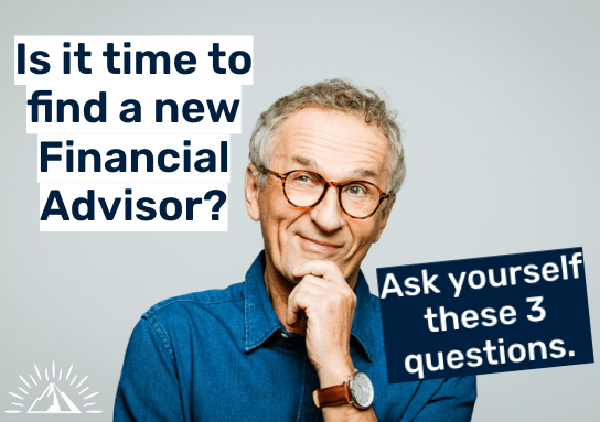 3 Signs You've Outgrown Your Financial Advisor
